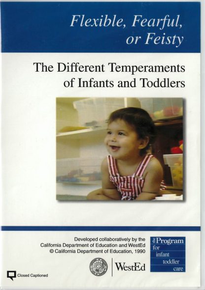 Cover for Flexible, Fearful, or Feisty: The Different Temperaments of Infants and Toddlers DVD