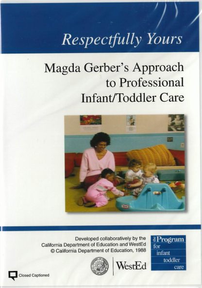 Cover for Respectfully Yours: Magda Gerber's Approach to Professional Infant/Toddler Care DVD