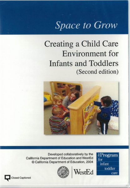 Cover for Space to Grow: Creating a Child Care Environment for Infants and Toddlers DVD, 2nd Edition