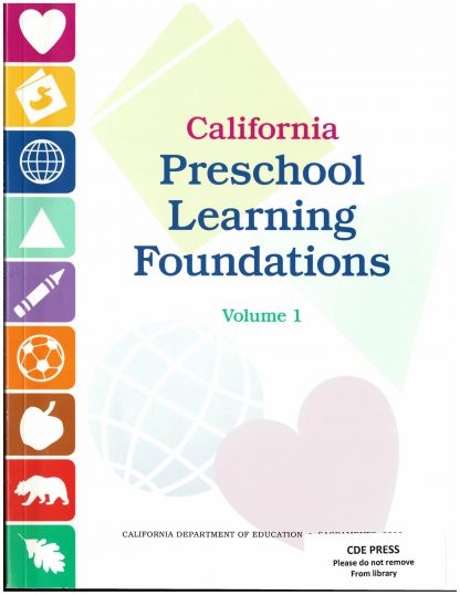 Cover for California Preschool Learning Foundations, Volume 1: Social−Emotional Development, Language and Literacy, English-Language Development, and Mathematics