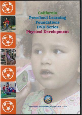 Cover for California Preschool Learning Foundations: Physical Development (DVD Series)